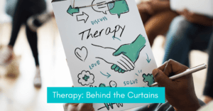 Therapy Behind the Curtains